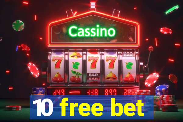10 free bet
